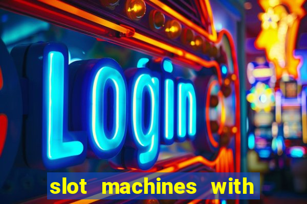 slot machines with free games