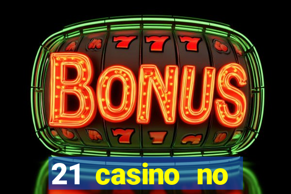 21 casino no deposit bonus