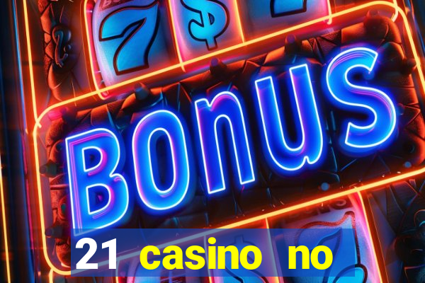 21 casino no deposit bonus