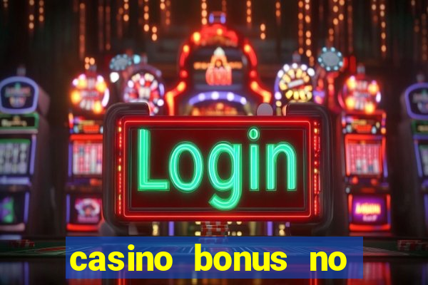 casino bonus no deposit code