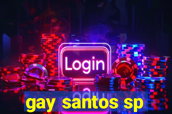 gay santos sp