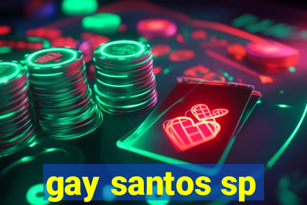 gay santos sp