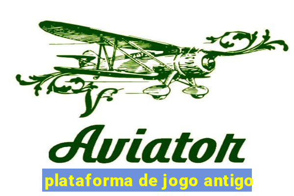 plataforma de jogo antigo