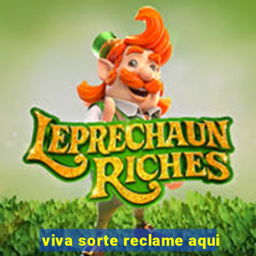 viva sorte reclame aqui