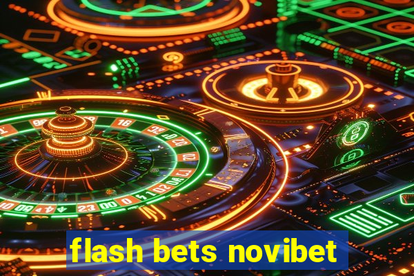 flash bets novibet