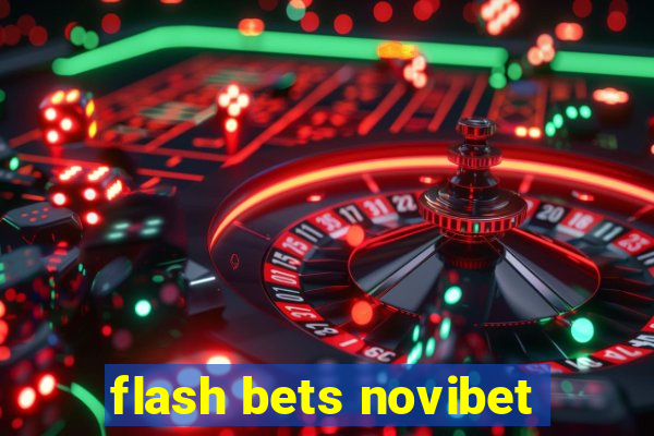 flash bets novibet