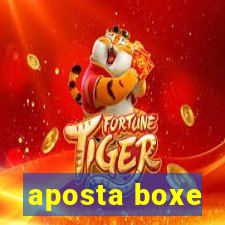 aposta boxe