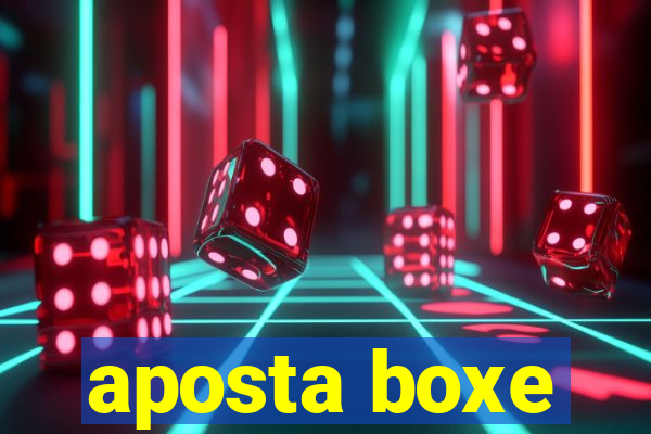 aposta boxe