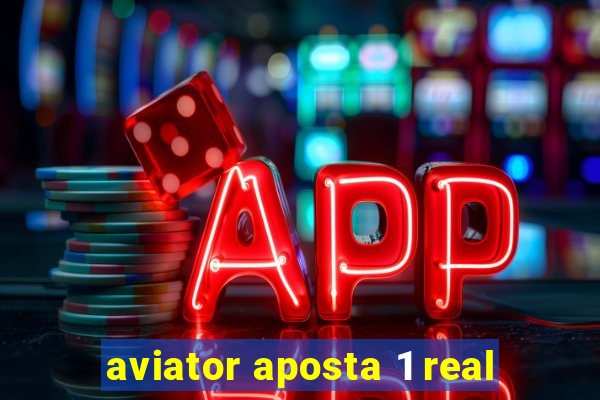 aviator aposta 1 real