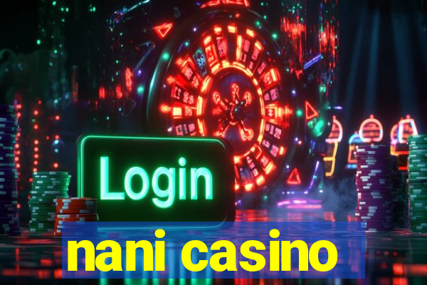 nani casino