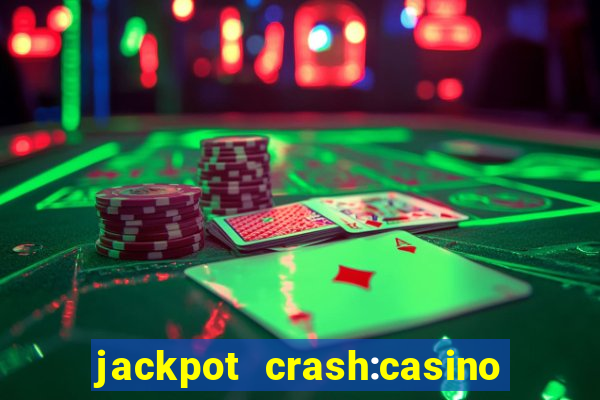 jackpot crash:casino & vegas & bingo