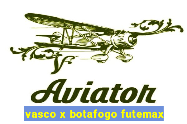 vasco x botafogo futemax