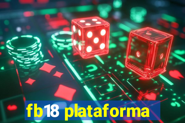 fb18 plataforma