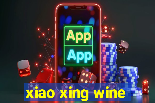 xiao xing wine