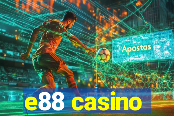 e88 casino