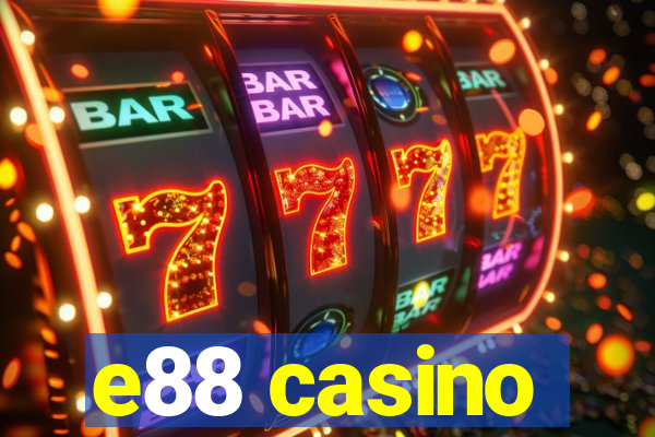 e88 casino