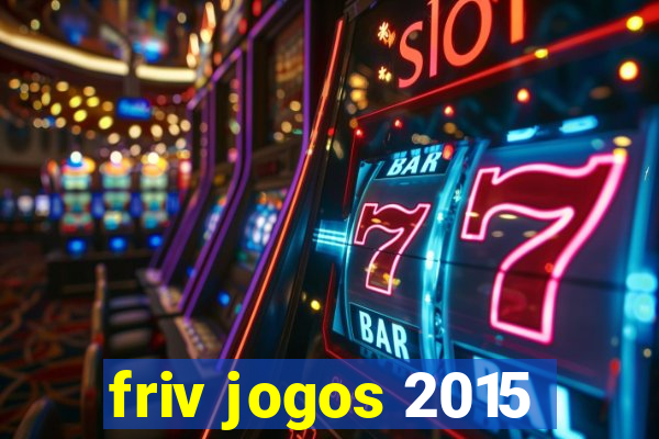 friv jogos 2015