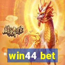 win44 bet