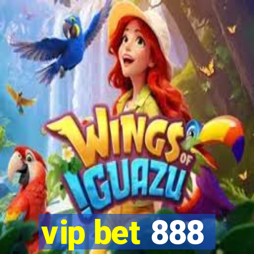 vip bet 888