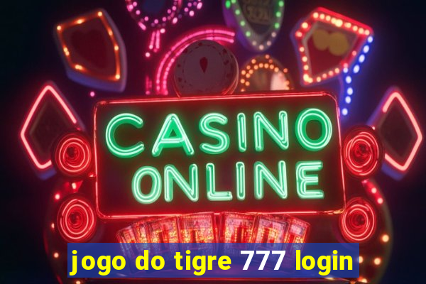 jogo do tigre 777 login