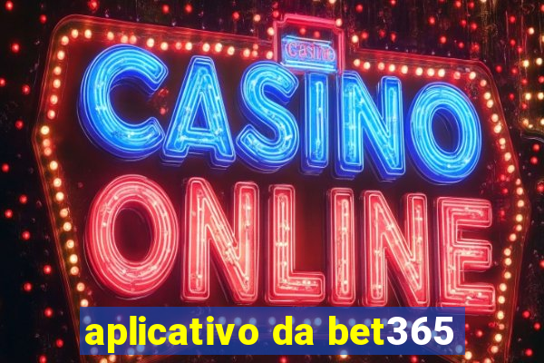 aplicativo da bet365