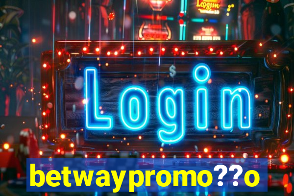 betwaypromo??o