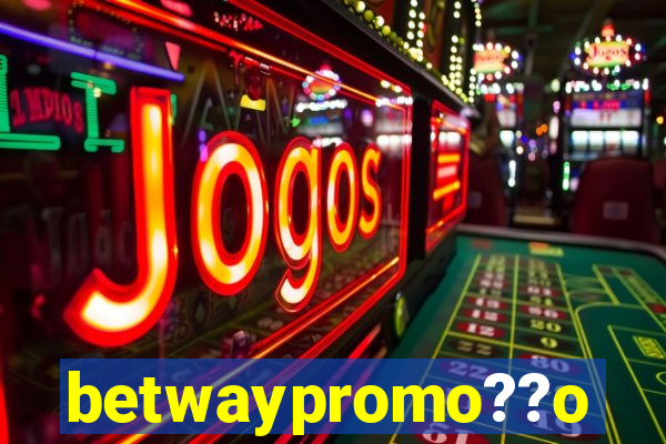 betwaypromo??o