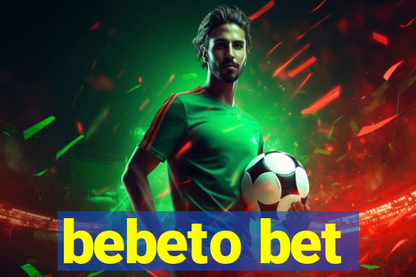 bebeto bet