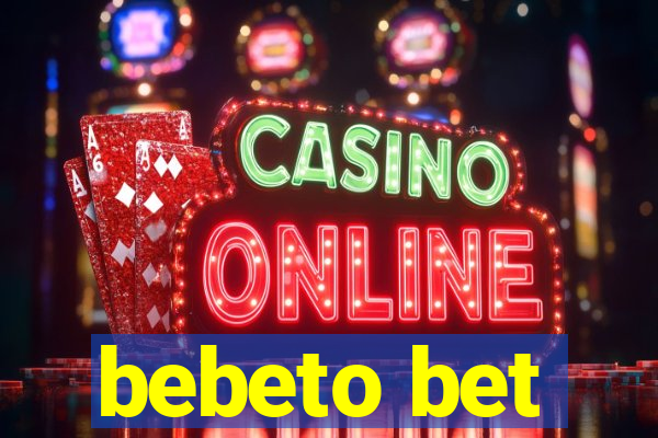 bebeto bet