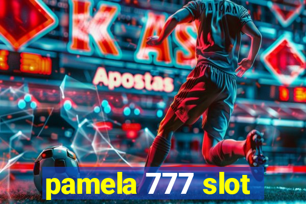 pamela 777 slot