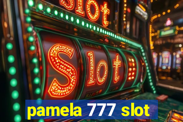 pamela 777 slot