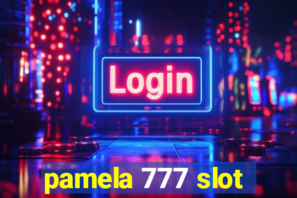 pamela 777 slot