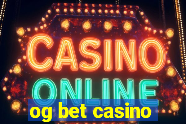 og bet casino