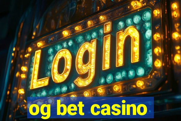 og bet casino