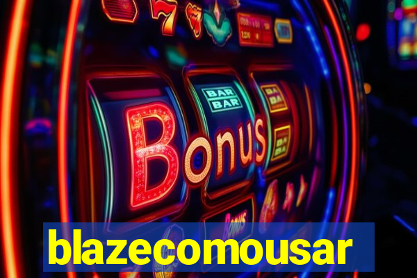 blazecomousar