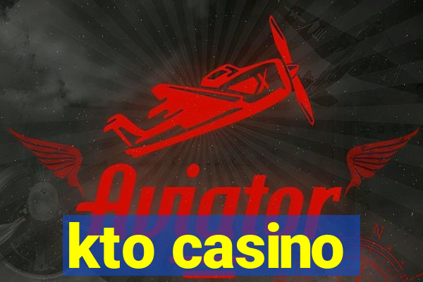 kto casino