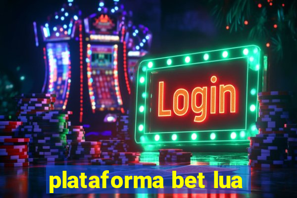 plataforma bet lua