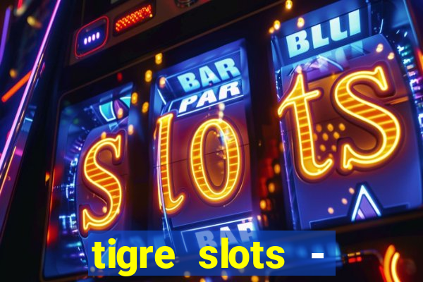 tigre slots - sortudo apk