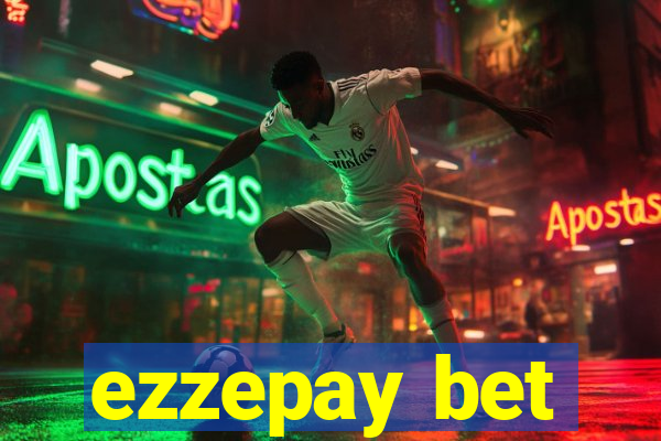 ezzepay bet