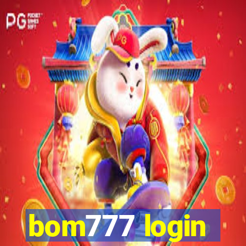 bom777 login