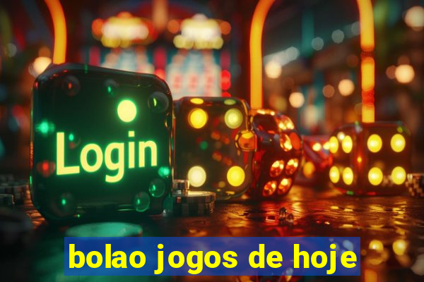 bolao jogos de hoje