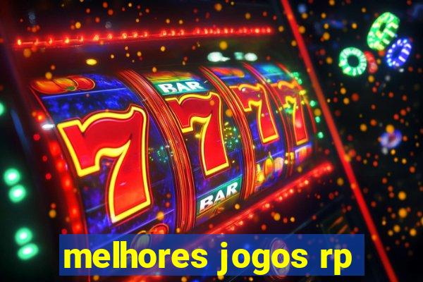 melhores jogos rp