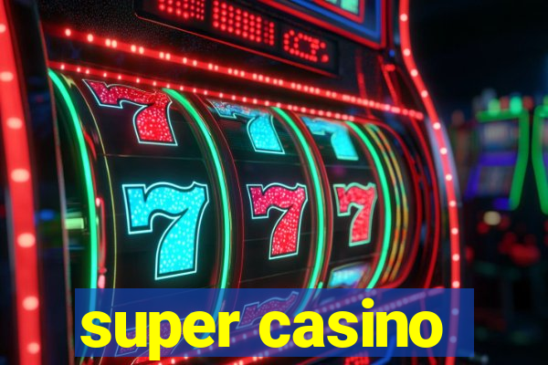 super casino