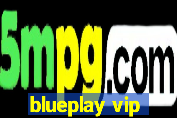 blueplay vip