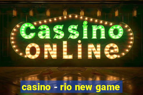 casino - rio new game