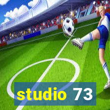 studio 73