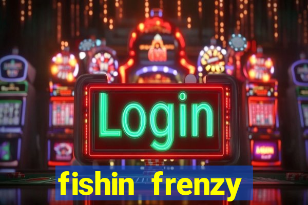 fishin frenzy online slot