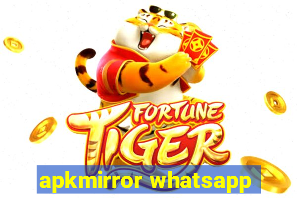 apkmirror whatsapp