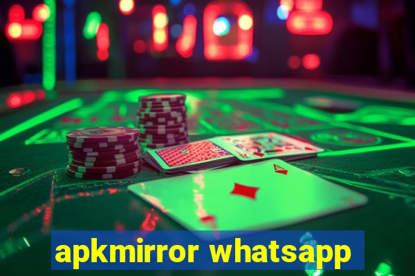 apkmirror whatsapp