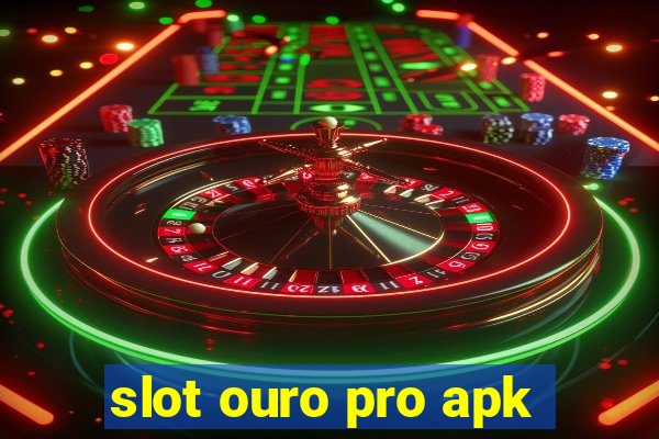 slot ouro pro apk